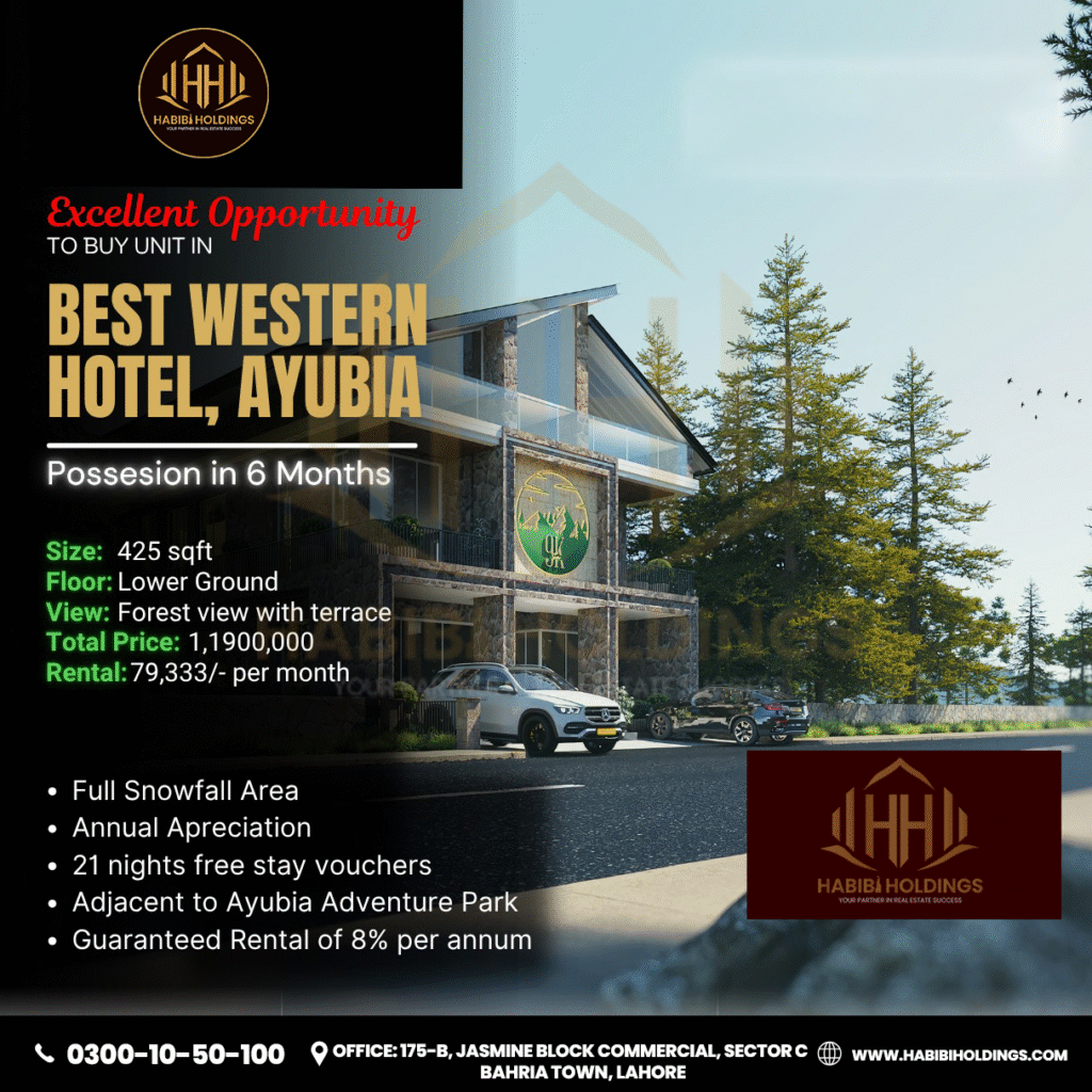 Best Western Hotel, Ayubia: Your Ultimate Destination for Investment & Relaxation
